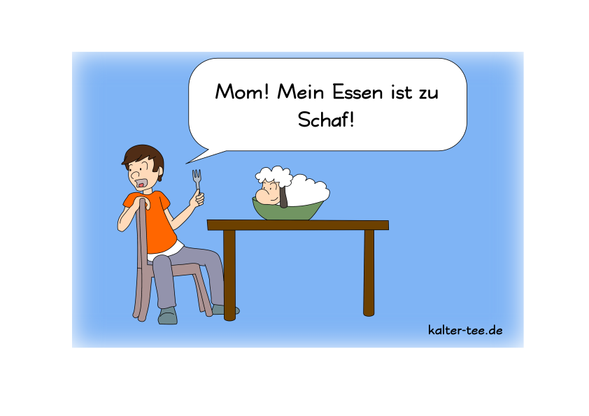 Zu schafes Essen.