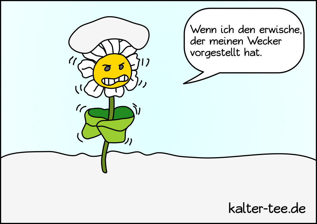 Es wird Frühling, irgendwann einmal.